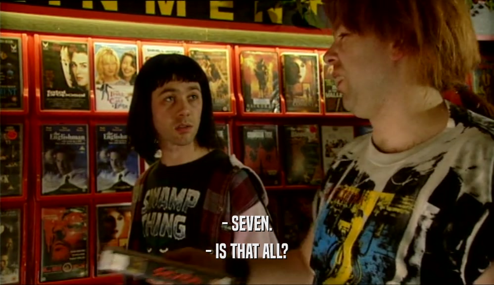 - SEVEN. - IS THAT ALL? 