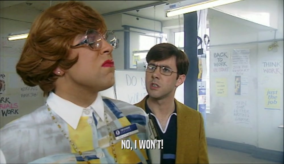 NO, I WON'T!  