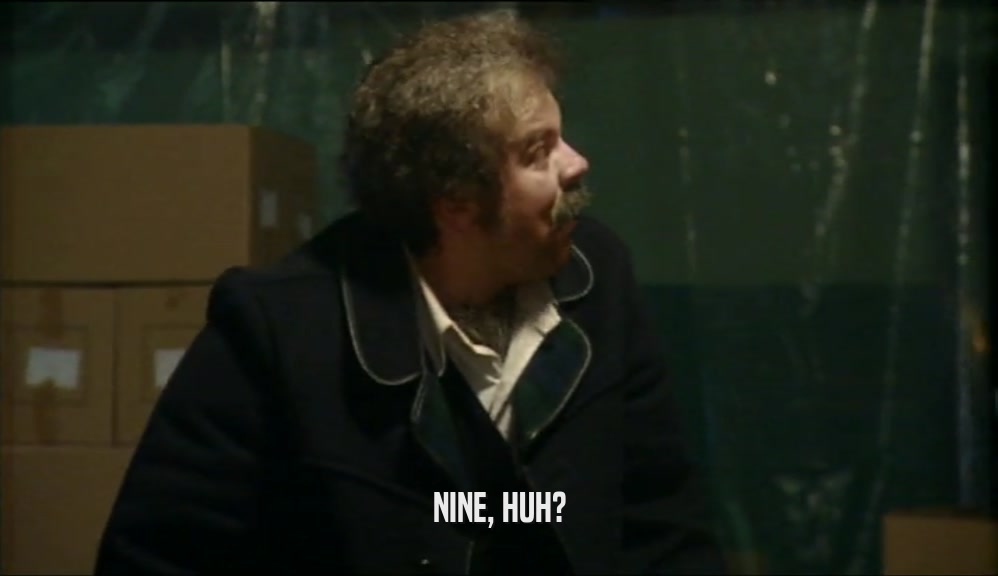 NINE, HUH?  
