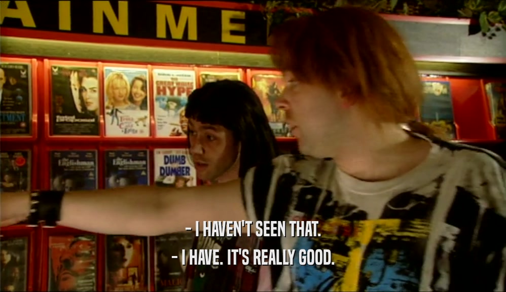 - I HAVEN'T SEEN THAT. - I HAVE. IT'S REALLY GOOD. 