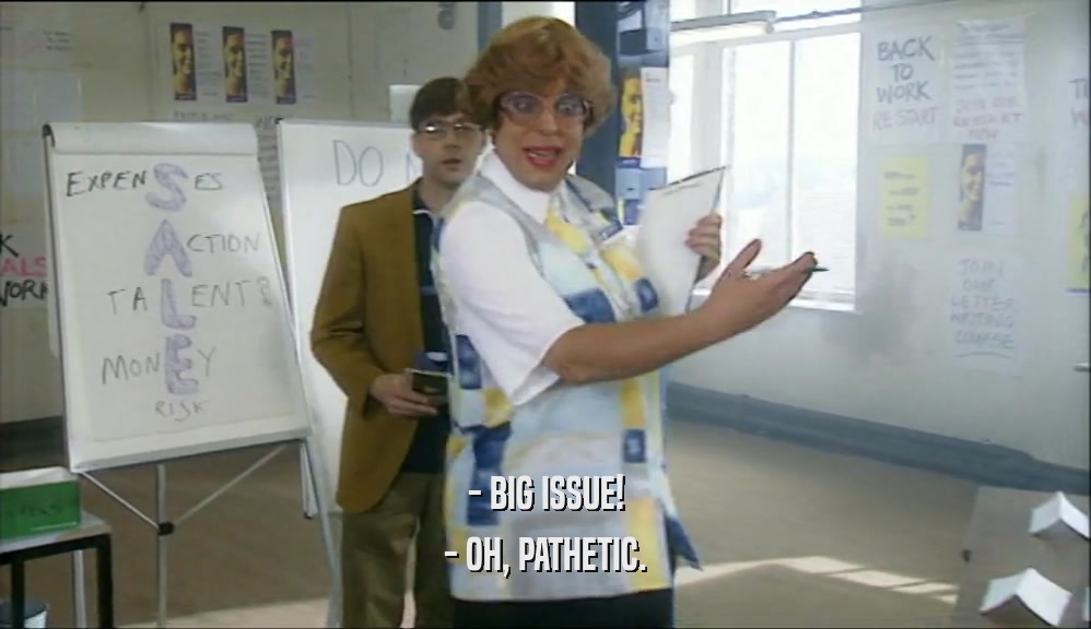- BIG ISSUE! - OH, PATHETIC. 