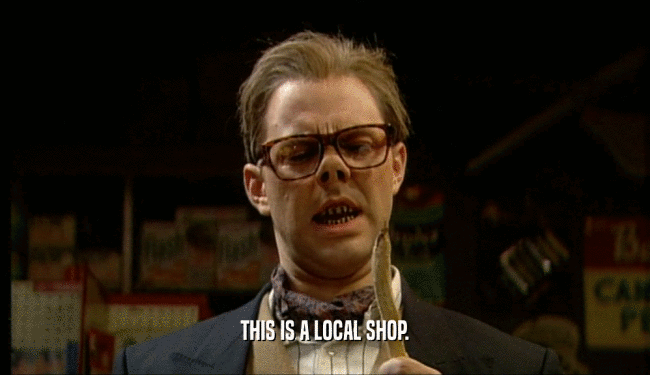 THIS IS A LOCAL SHOP.  