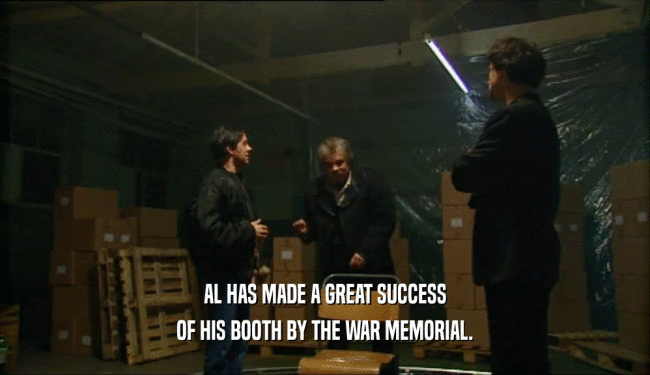 AL HAS MADE A GREAT SUCCESS OF HIS BOOTH BY THE WAR MEMORIAL. 