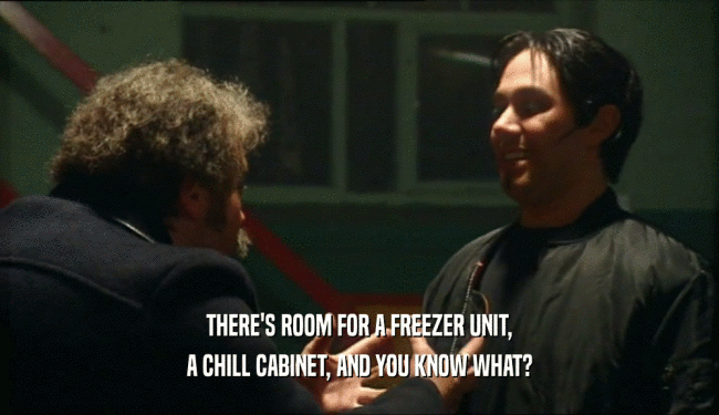 THERE'S ROOM FOR A FREEZER UNIT, A CHILL CABINET, AND YOU KNOW WHAT? 