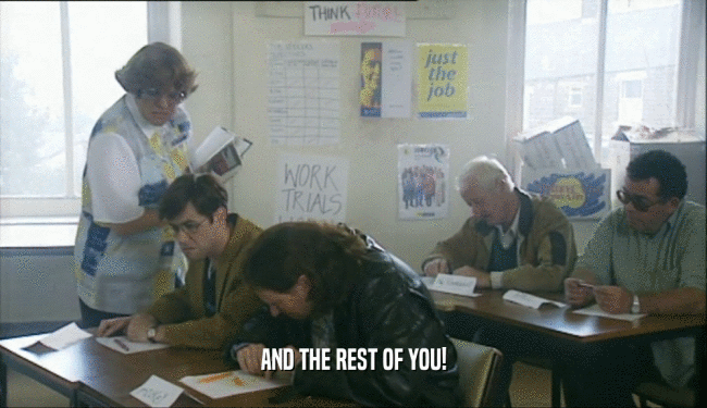 AND THE REST OF YOU!  