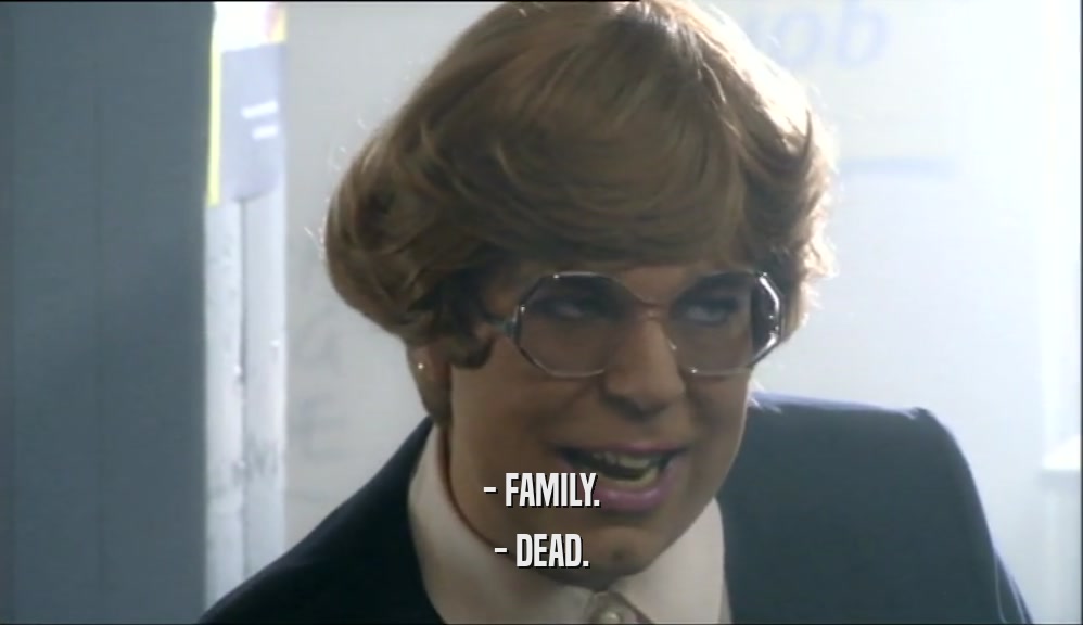 - FAMILY. - DEAD. 