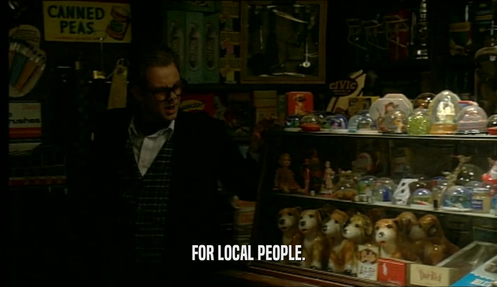 FOR LOCAL PEOPLE.  