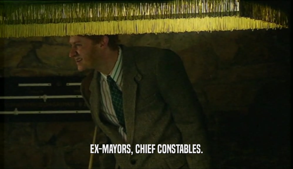 EX-MAYORS, CHIEF CONSTABLES.  