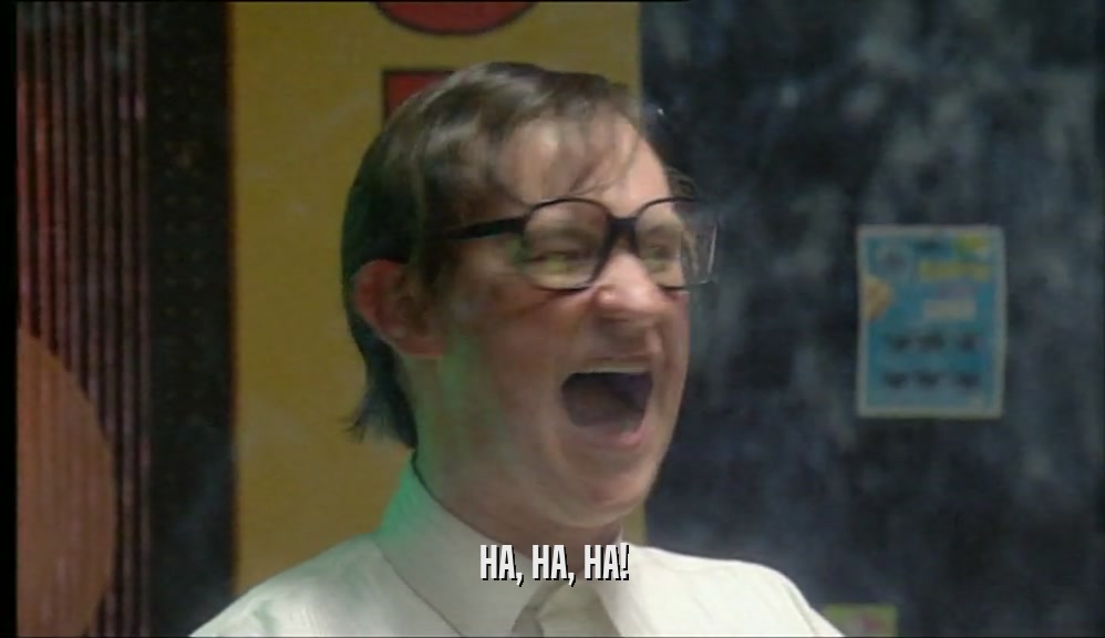 HA, HA, HA!  