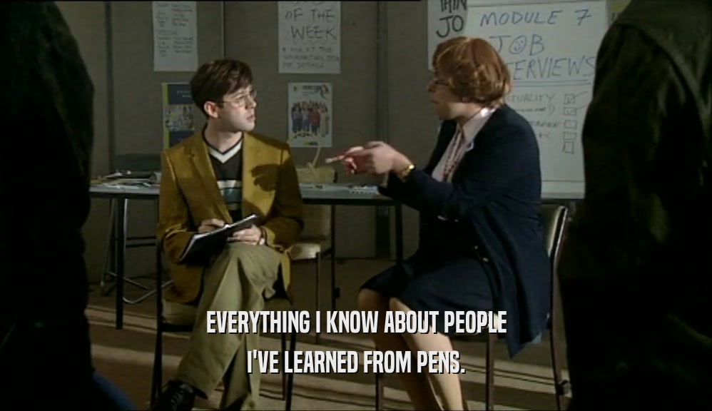 EVERYTHING I KNOW ABOUT PEOPLE I'VE LEARNED FROM PENS. 