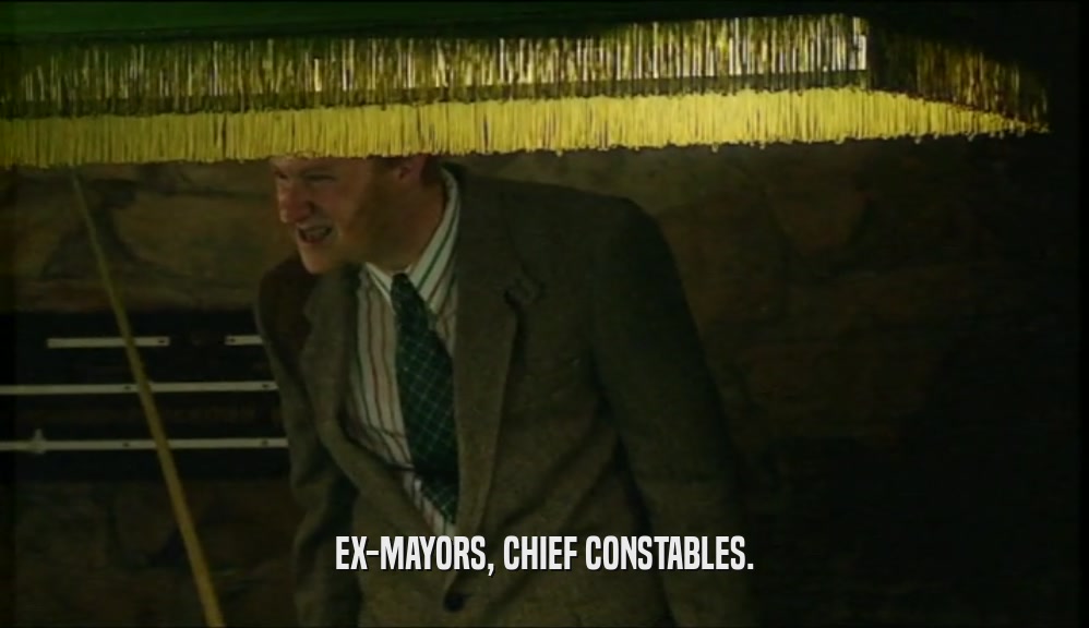 EX-MAYORS, CHIEF CONSTABLES.  