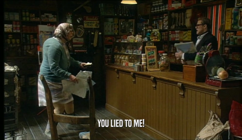 YOU LIED TO ME!  