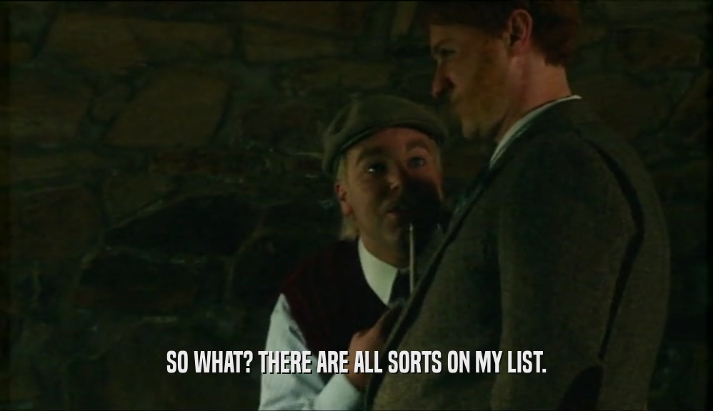 SO WHAT? THERE ARE ALL SORTS ON MY LIST.  