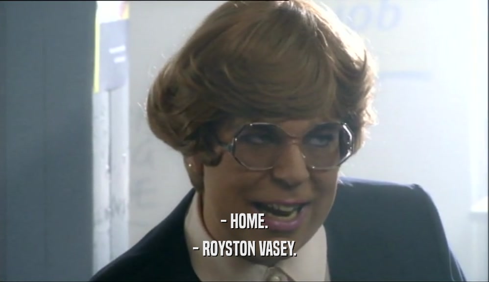 - HOME. - ROYSTON VASEY. 