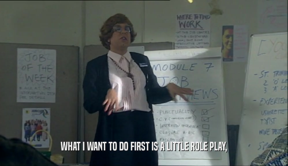 WHAT I WANT TO DO FIRST IS A LITTLE ROLE PLAY,  