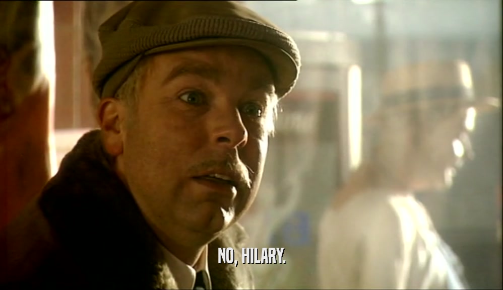 NO, HILARY.  