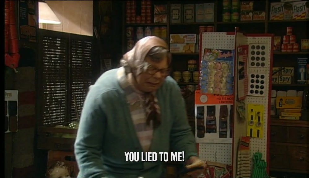 YOU LIED TO ME!  