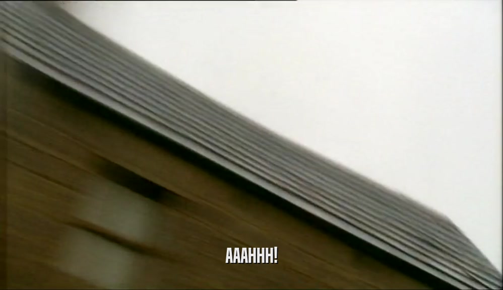 AAAHHH!  