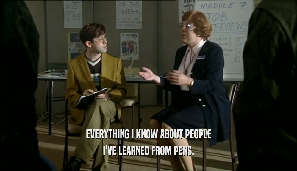 EVERYTHING I KNOW ABOUT PEOPLE I'VE LEARNED FROM PENS. 