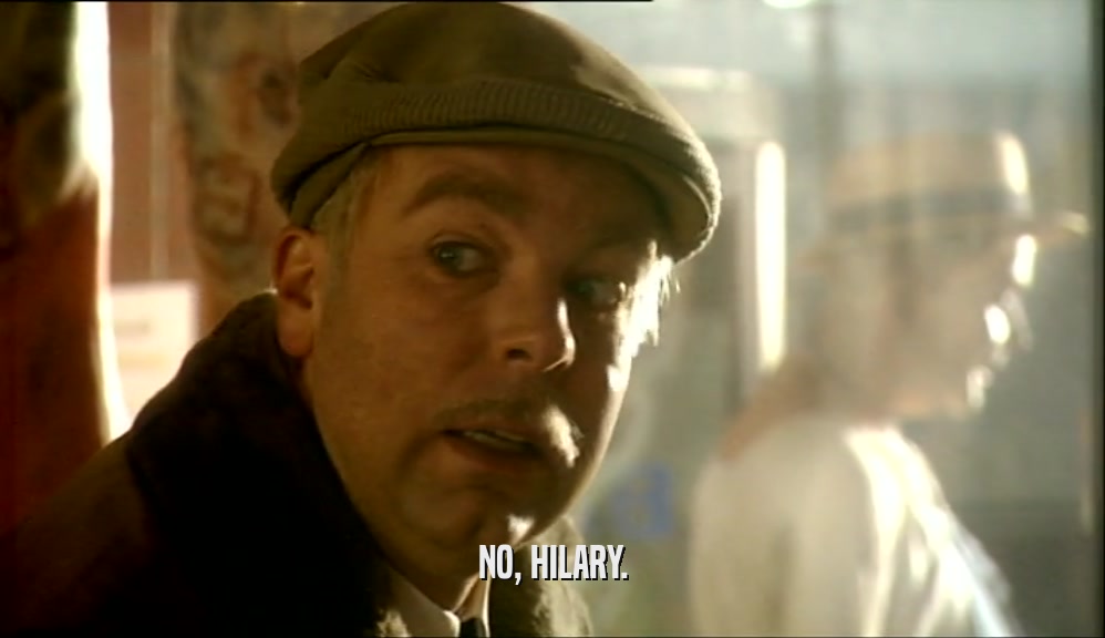 NO, HILARY.  