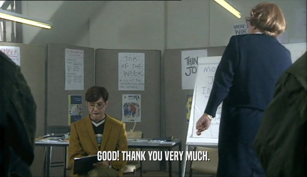 GOOD! THANK YOU VERY MUCH.  