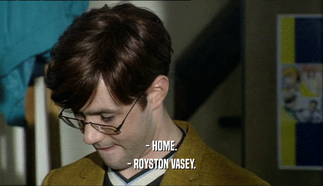 - HOME. - ROYSTON VASEY. 