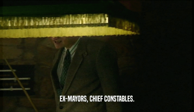 EX-MAYORS, CHIEF CONSTABLES.  