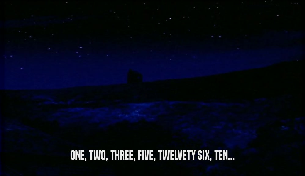 ONE, TWO, THREE, FIVE, TWELVETY SIX, TEN...  