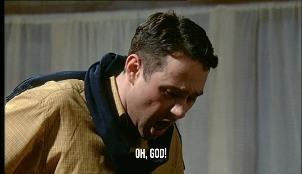 OH, GOD!  