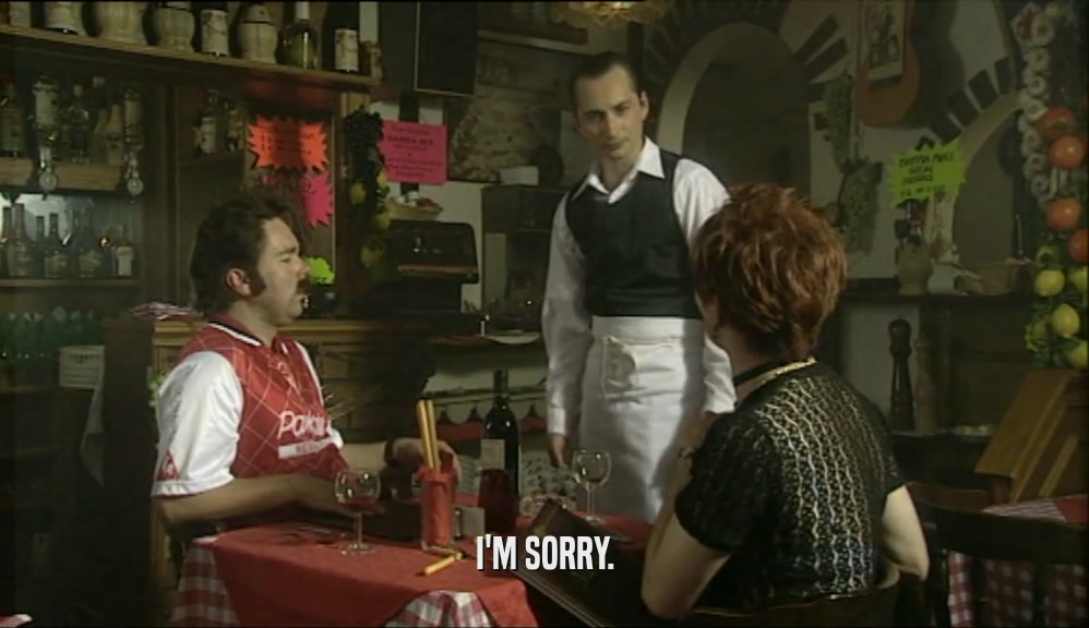 I'M SORRY.  