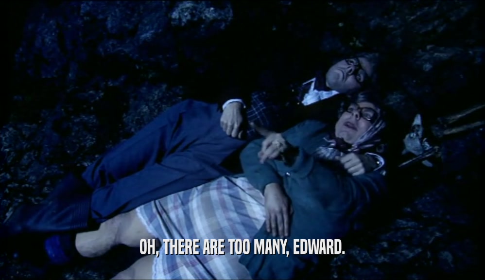 OH, THERE ARE TOO MANY, EDWARD.  