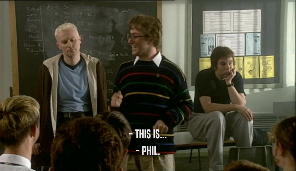 - THIS IS... - PHIL. 