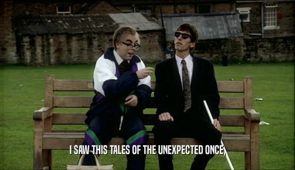 I SAW THIS TALES OF THE UNEXPECTED ONCE,  