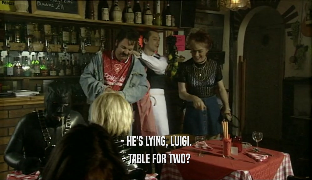 - HE'S LYING, LUIGI. - TABLE FOR TWO? 