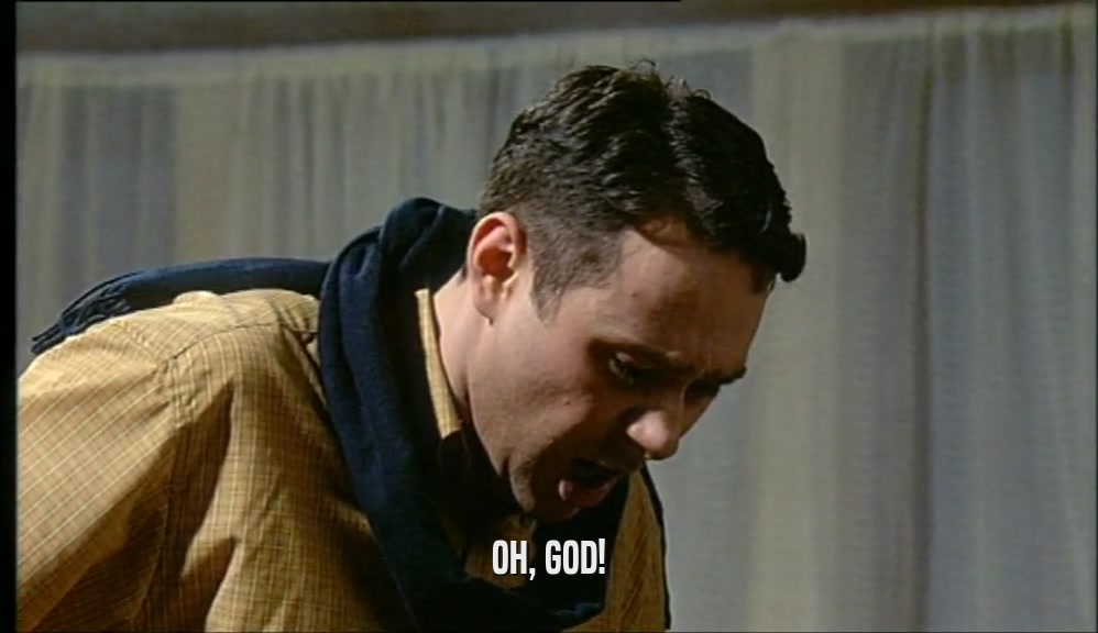 OH, GOD!  