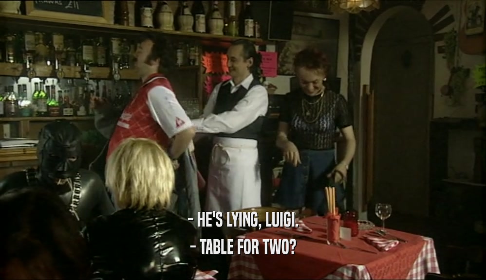 - HE'S LYING, LUIGI. - TABLE FOR TWO? 