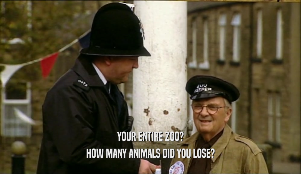 YOUR ENTIRE ZOO? HOW MANY ANIMALS DID YOU LOSE? 