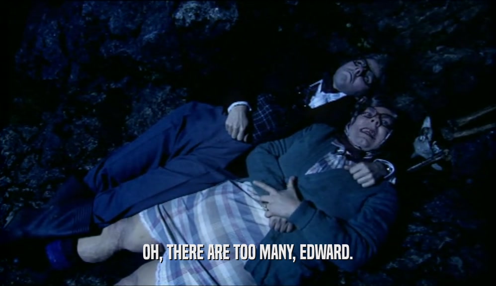 OH, THERE ARE TOO MANY, EDWARD.  