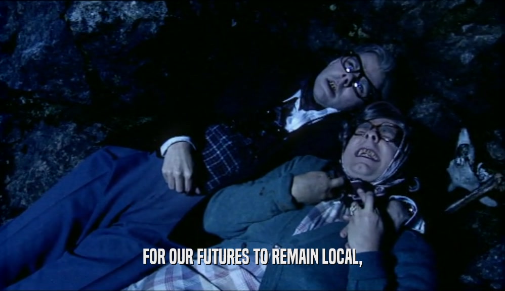 FOR OUR FUTURES TO REMAIN LOCAL,  