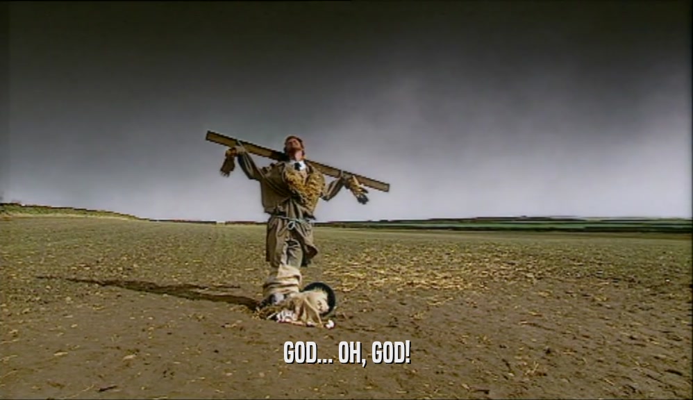 GOD... OH, GOD!  