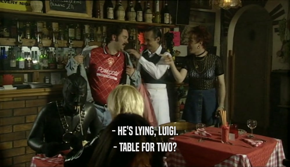 - HE'S LYING, LUIGI. - TABLE FOR TWO? 