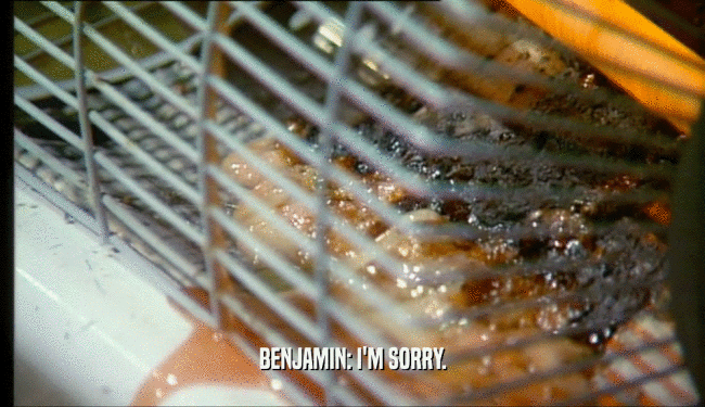 BENJAMIN: I'M SORRY.  