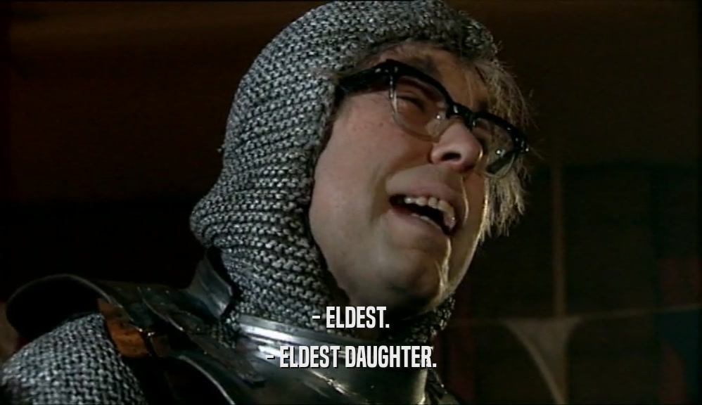 - ELDEST. - ELDEST DAUGHTER. 