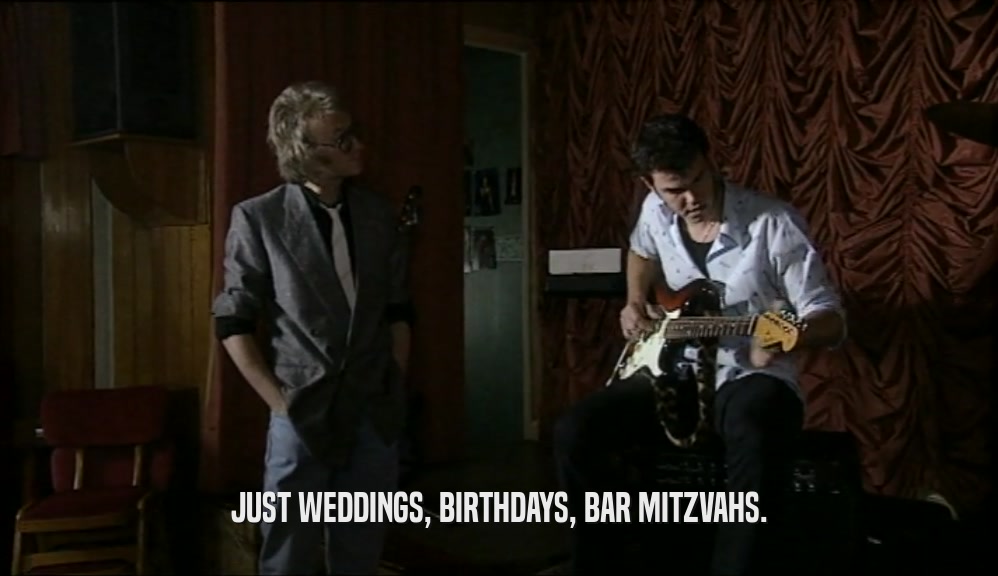 JUST WEDDINGS, BIRTHDAYS, BAR MITZVAHS.  