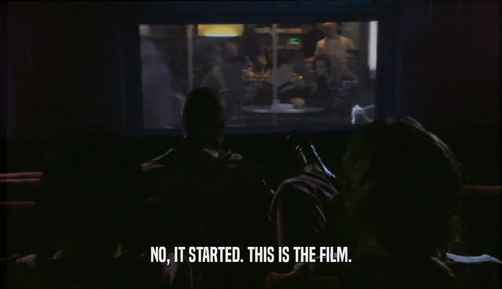 NO, IT STARTED. THIS IS THE FILM.  
