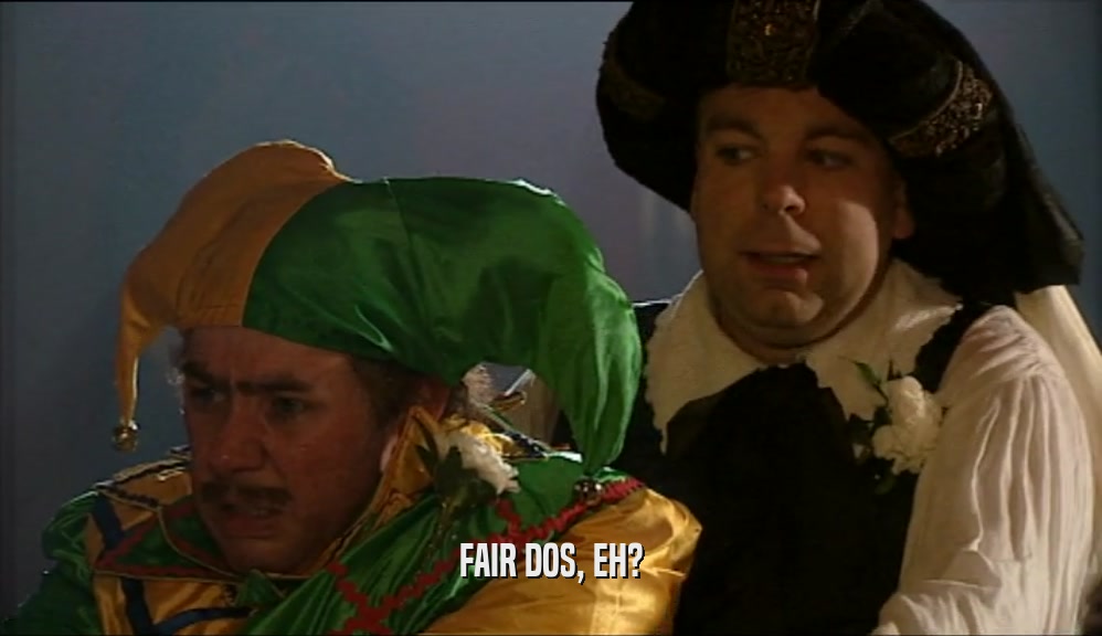 FAIR DOS, EH?  