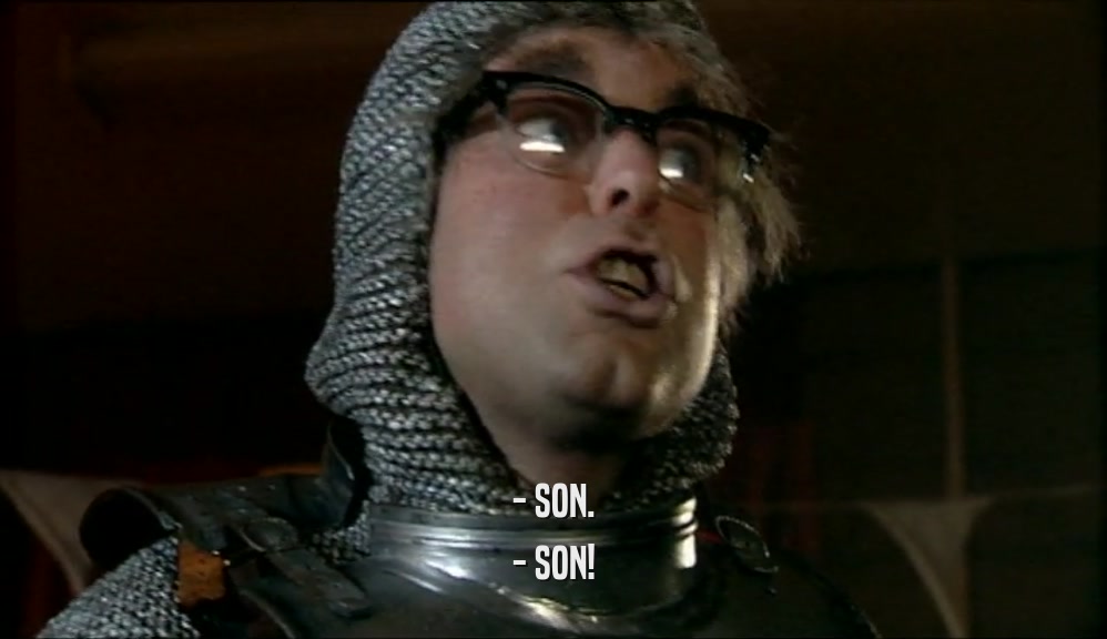 - SON. - SON! 