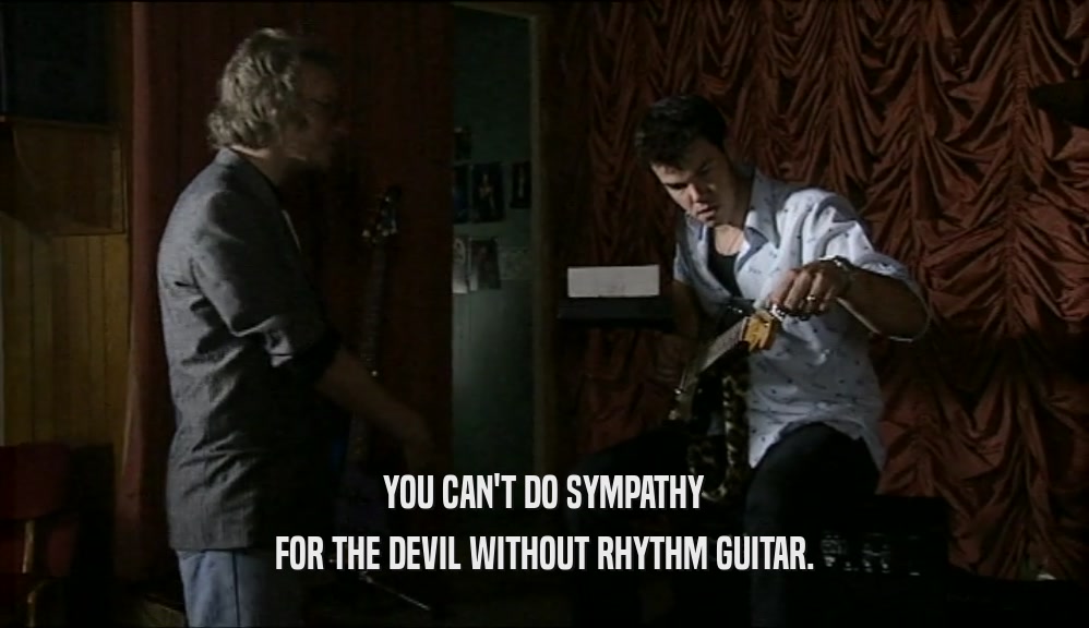 YOU CAN'T DO SYMPATHY FOR THE DEVIL WITHOUT RHYTHM GUITAR. 