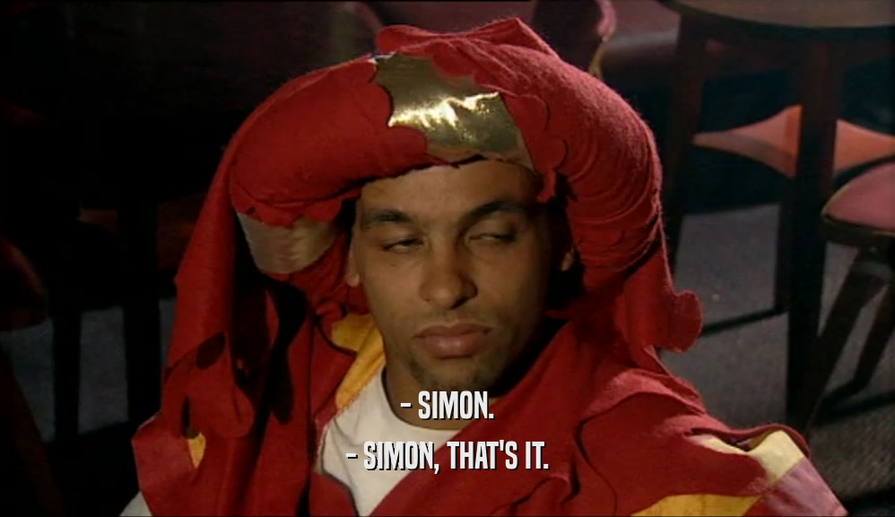 - SIMON. - SIMON, THAT'S IT. 