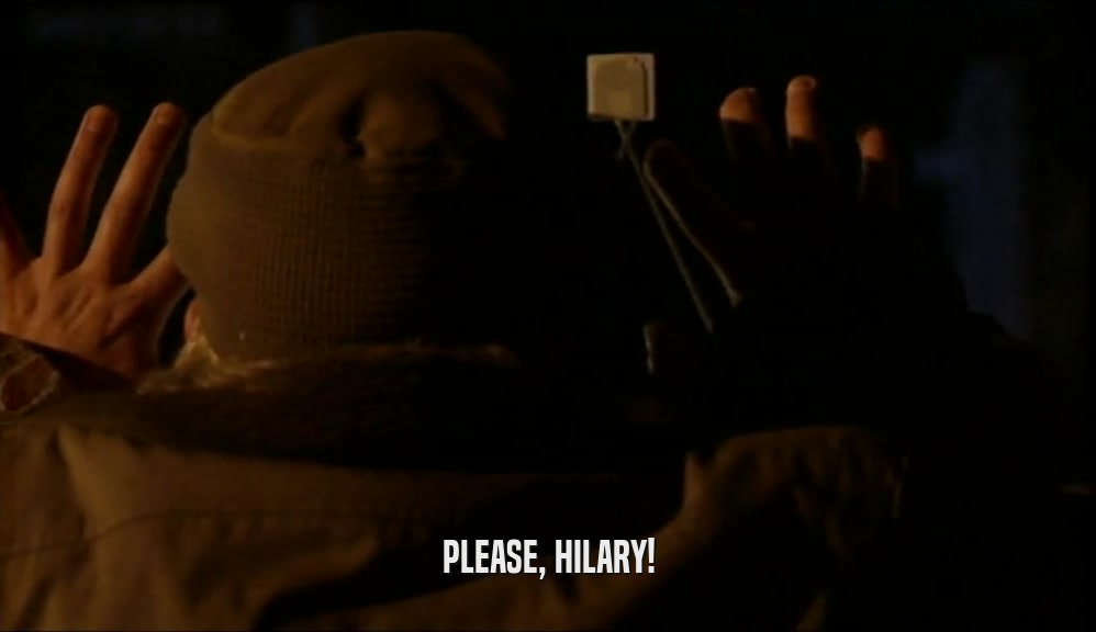 PLEASE, HILARY!  